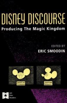 Paperback Disney Discourse: Producing the Magic Kingdom Book