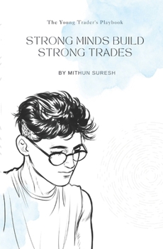 Strong Minds Build Strong Trades: The Beginner's Blueprint