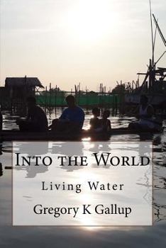Into the World: My Journey Into the Heart of Human Suffering
