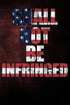 Paperback Shall Not Be Infringed: Range Day Logbook Book