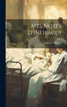Hardcover Mes Notes D'infirmier [French] Book