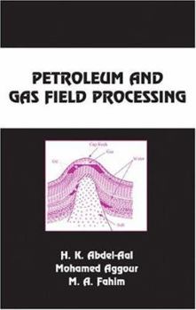Paperback Petroleum and Gas Field Processing (Chemical Industries) Book
