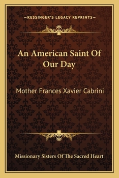 Paperback An American Saint Of Our Day: Mother Frances Xavier Cabrini Book