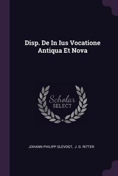 Paperback Disp. de in Ius Vocatione Antiqua Et Nova Book