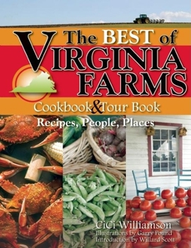 Paperback The Best of Virginia Farms Cookbook and Tour Book: Recipes, People, Places Book