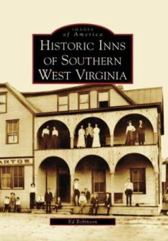 Historic Inns of Southern West Virginia (Images of America: West Virginia) - Book  of the Images of America: West Virginia
