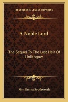 Paperback A Noble Lord: The Sequel To The Lost Heir Of Linlithgow Book