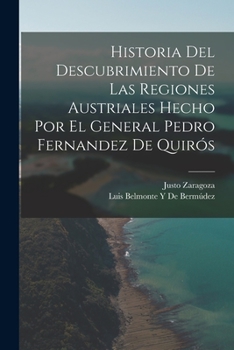 Paperback Historia Del Descubrimiento De Las Regiones Austriales Hecho Por El General Pedro Fernandez De Quirós [Spanish] Book