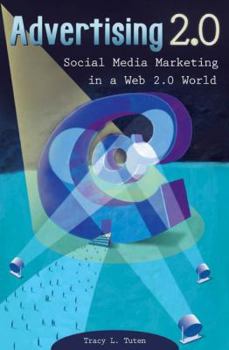 Paperback Advertising 2.0: Social Media Marketing in a Web 2.0 World Book