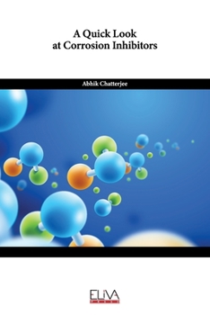 Paperback A Quick Look at Corrosion Inhibitors Book