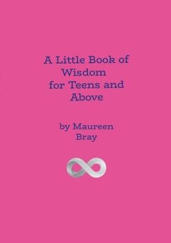 Paperback A Little Book of Wisdom for Teens and Above Book