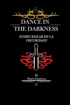 Paperback Dance In The Darkness (Darkness Edition): ?Como Bailar En La Oscuridad? [Spanish] Book