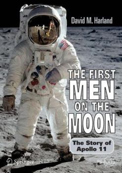 Paperback The First Men on the Moon: The Story of Apollo 11 Book