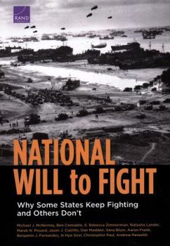 Paperback National Will to Fight: Why Some States Keep Fighting and Others Don't Book