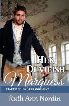 Her Devilish Marquess - Book #2 of the Marriage by Arrangement