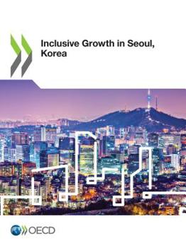 Paperback Inclusive Growth in Seoul, Korea Book
