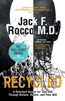 Paperback Recycled: A Reluctant Search for True Self Through Nurture, Nature, and Free Will Book