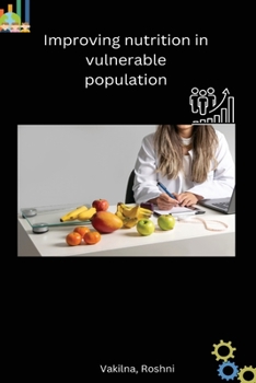 Paperback Improving nutrition in vulnerable population Book