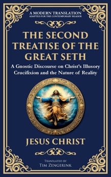 Paperback The Second Treatise of the Great Seth: Revealing the Hidden Wisdom of the Savior Book