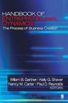 Handbook Of Entrepreneurial Dynamics The Process of Business Creation
