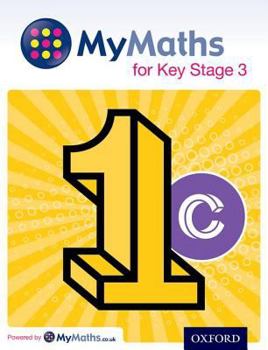 Paperback Mymaths: For Key Stage 3: Student Book 1cstudent Book 1c Book