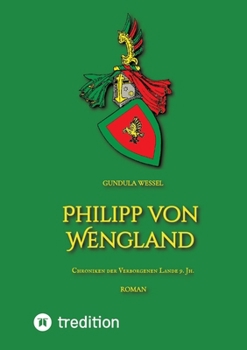 Paperback Philipp von Wengland: Chroniken der Verborgenen Lande 9. Jh. [German] Book