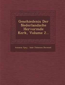 Paperback Geschiedenis Der Nederlandsche Hervormde Kerk, Volume 2... [Dutch] Book