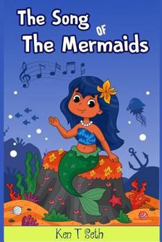 Paperback The Song of The Mermaids: A Mermaid Books for Kids Ages 4-8 Book