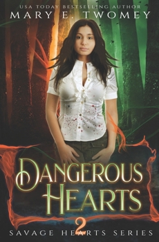 Dangerous Hearts: A Dark Fantasy Romance (Savage Hearts Book 2)