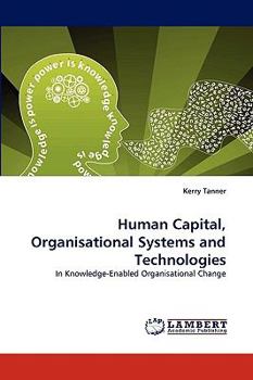 Paperback Human Capital, Organisational Systems and Technologies Book