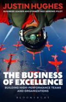 Paperback The Business of Excellence: Building High-Performance Teams and Organizations Book