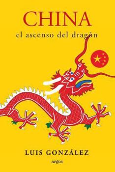 Paperback China. El ascenso del Dragon [Spanish] Book