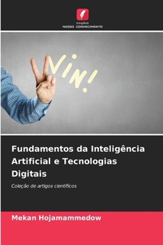 Fundamentos da Inteligência Artificial e Tecnologias Digitais (Portuguese Edition)