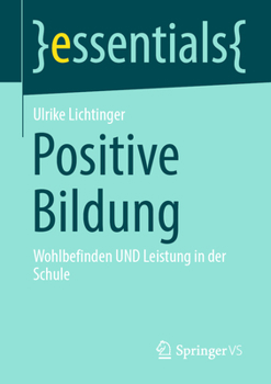 Paperback Positive Bildung: Wohlbefinden Und Leistung in Der Schule [German] Book