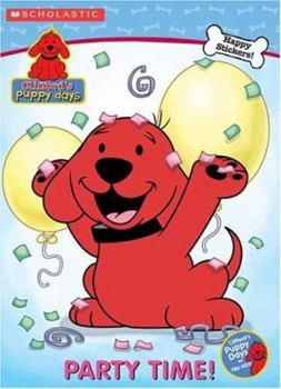 Paperback Clifford's Puppy Days: Party Time! [With Stickers] Book