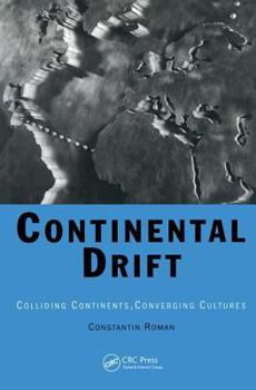 Hardcover Continental Drift: Colliding Continents, Converging Cultures Book