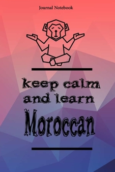 Keep Calm And Learn Moroccan Journal Notebook Sheet 9x6 Inches 120 Pages with bleed