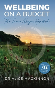 Hardcover Wellbeing on a Budget: The Inner Ninja Handbook Book