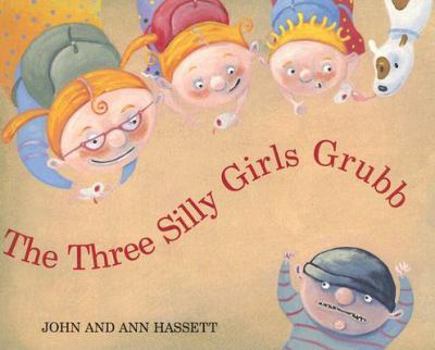 Paperback The Three Silly Girls Grubb Book