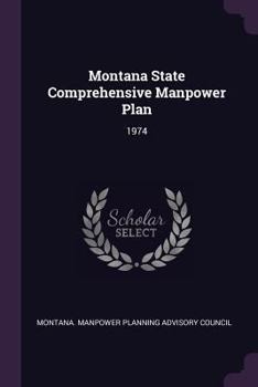 Paperback Montana State Comprehensive Manpower Plan: 1974 Book