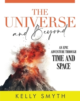 Paperback The Universe and Beyond: An Epic Adventure Through Time and Space Book