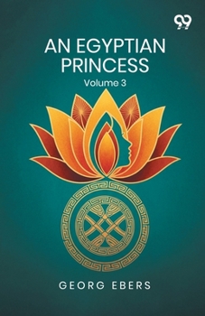 Paperback An Egyptian Princess: Volume 3 Book