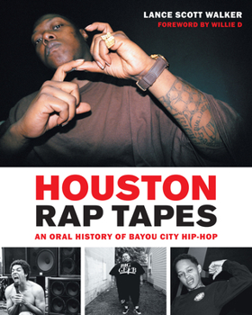 Paperback Houston Rap Tapes: An Oral History of Bayou City Hip-Hop Book