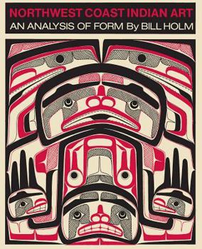 Paperback Northwest Coast Indian Art: An Analysis of Form Book