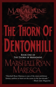 The Thorn of Dentonhill - Book #1 of the Maradaine Sequence