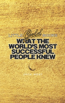 Paperback What the World's Most Successful People Knew Book