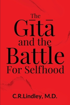 Paperback The Gītā and the Battle for Selfhood Book