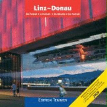 Hardcover Linz-Donau: Ein Portrait - A Portrait - Un Ritratto - Un Portrait [French] Book