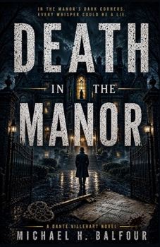 Death in the Manor: A Dante Villehart Novel, Book 2