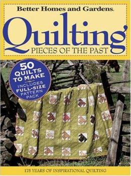 Hardcover Quilting Pieces Of The Past: 175 Years of Inspirational Quilting Book